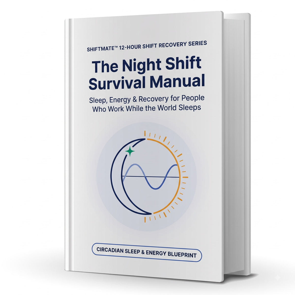 The Night Shift Survival Manual Guide E-book